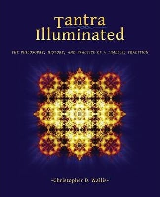 Tantra Illuminated ~ Christopher D Wallis