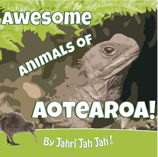 Awesome Animals of Aotearoa ~ Jahri Jah Jah