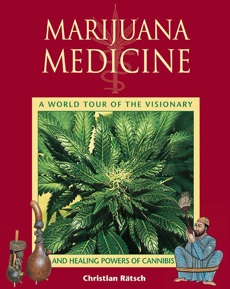 Marijuana Medicine ~ Ratsch, Christian