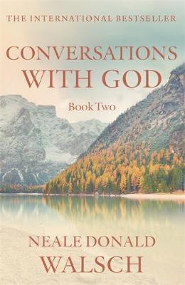 Conversations With God Book 2 ~ Walsch, Neal Donald