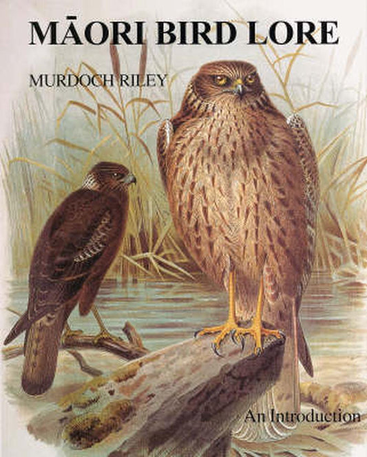 Maori Bird Lore ~ Riley Murdoch