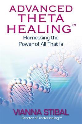 Advanced Theta Healing ~ Stibal, Vianna